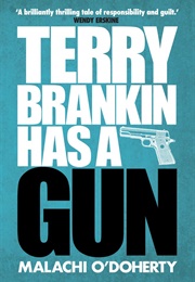 Terry Brankin Has a Gun (Malachi O&#39;Doherty)