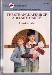 The Strange Affair of Adelaide Harris (Leon Garfield)