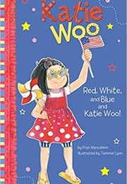 Red, White, and Blue and Katie Woo (Fran Manushkin)