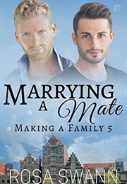 Marrying a Mate (Rosa Swann)