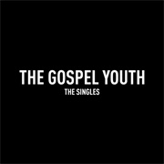 The Gospel Youth - The Singles