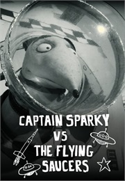 Captain Sparky vs. the Flying Saucers (2013)