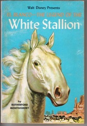 El Blanco - The Legend of the White Stallion (Rutherford Montgomery)