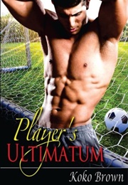 Player&#39;s Ultimatum (Koko Brown)