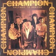 Champion - Halfway to Heaven