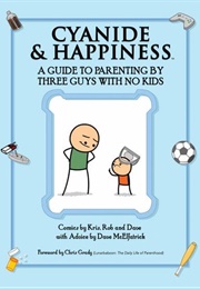 Cyanide &amp; Happiness: A Guide to Parenting (Rob Denbleyker)