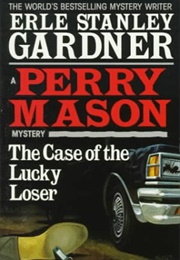 The Case of the Lucky Loser (Erle Stanley Gardner)