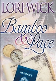 Bamboo and Lace (Lori Wick)