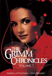 The Grimm Chronicles Vol 1 (Isabella Fontaine)