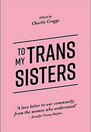 To My Trans Sisters (Jessica)