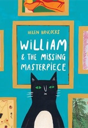 William &amp; the Missing Masterpiece (Helen Hancocks)