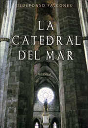 La Cadetral Del Mar (Ildefonso Falcones)