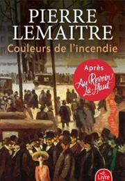 Couleurs De L&#39;incendie (Pierre Lemaître)