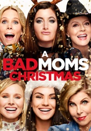 Bad Moms Christmas (2017)