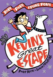 Kevin&#39;s Great Escape (Philip Reeve &amp; Sarah McIntyre)