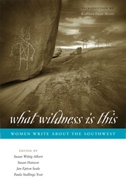 What Wildness Is This (Susan Wittig Albert)