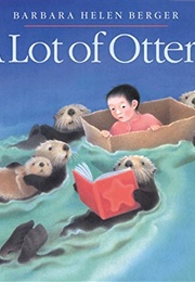 A Lot of Otters (Barbara Helen Berger)