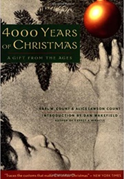 4000 Years of Christmas: A Gift From the Ages (Earl W. Count)