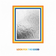 Look for the Good by Jason Mraz