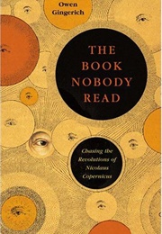 The Book Nobody Read (Owen Gingerich)