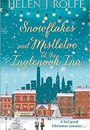 Snowflakes and Mistletoe at the Inglenook Inn (Helen J Rolfe)