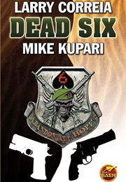 Dead Six (Larry Correia)