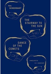 The Stairway to the Stars &amp; Dance of the Comets (Paul Scheerbart)