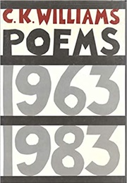 Poems, 1963-1983 (C.K. Williams)