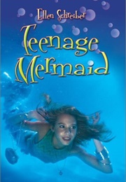 Teenage Mermaid (Ellen Schreiber)