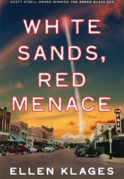 White Sands, Red Menace (Ellen Klages)