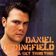 Daniel Bedingfield – Gotta Get Thru This