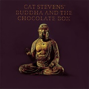 Buddha and the Chocolate Box (Cat Stevens, 1974)