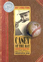 Casey at the Bat: A Ballad of the Republic Sung in the Year 1888 (Thayer, Ernest L.)