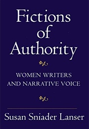 Fictions of Authority: Women Writers and Narrative Voice (Susan Sniader Lanser)