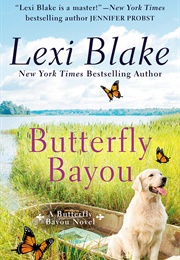 Butterfly Bayou (Lexi Blake)