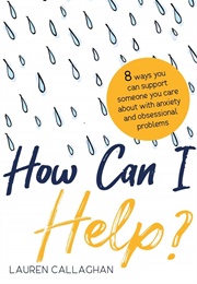 How Can I Help (Lauren Callaghan)