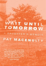 Wait Until Tomorrow (Pat Macenulty)