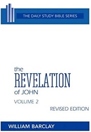 The Revelation of John, Volume 2 (William Barclay)