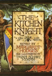 The Kitchen Knight (Margaret Hodges)