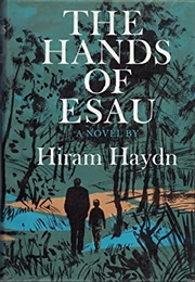 The Hands of Esau (Hiram Haydn)