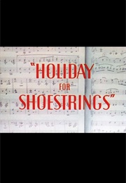 Holiday for Shoestrings (1946)