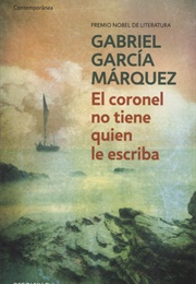 El Coronel No Tiene Quien Le Escriba (Gabriel García Marquez)