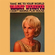 I Don&#39;t Wanna Play House .. Tammy Wynette