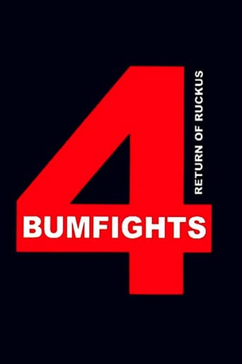 Bumfights 4: Return of the Ruckus (2006)