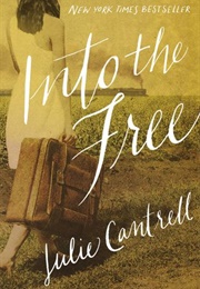 Into the Free (Julie Cantrell)