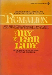 Pygmalion/My Fair Lady (Shaw)