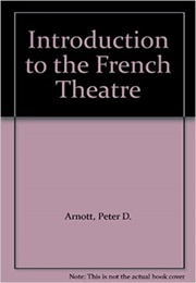 An Introduction to the French Theatre (Arnott)