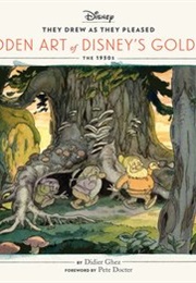 They Drew as They Pleased: The Hidden Art of Disney&#39;s Golden Age (Didier Ghez)