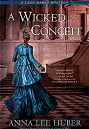 Wicked Conceit (Anna Lee Huber)