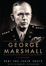 George Marshall: An Interpretive Biography (Debi Unger)